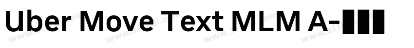 Uber Move Text MLM A字体转换 Uber Move Text MLM A字体转换
